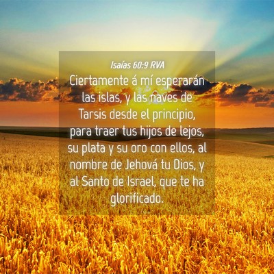 Picture 04 - Isaías 60:9 RVA - Ciertamente á mí esperarán las islas, y las - Bible Verse Picture