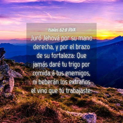 Picture 04 - Isaías 62:8 RVA - Juró Jehová por su mano derecha, y por el brazo - Bible Verse Picture