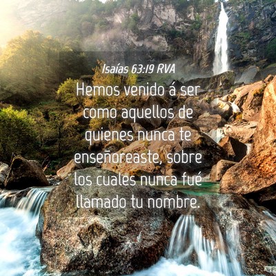Picture 04 - Isaías 63:19 RVA - Hemos venido á ser como aquellos de quienes - Bible Verse Picture