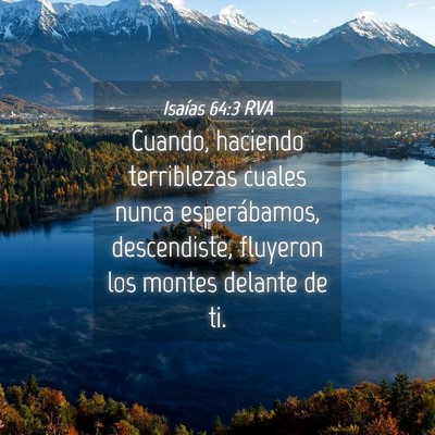 Picture 04 - Isaías 64:3 RVA - Cuando, haciendo terriblezas cuales nunca - Bible Verse Picture