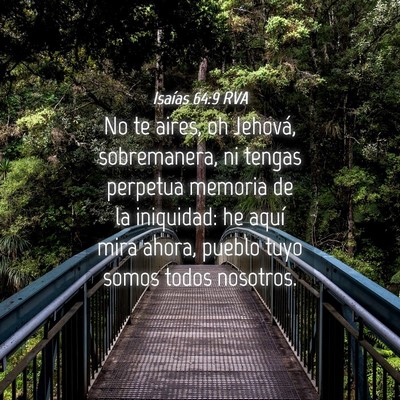 Picture 04 - Isaías 64:9 RVA - No te aires, oh Jehová, sobremanera, ni tengas - Bible Verse Picture