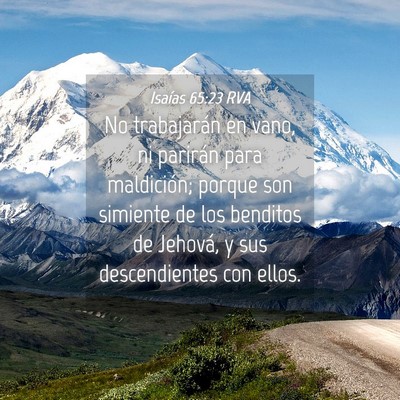 Picture 04 - Isaías 65:23 RVA - No trabajarán en vano, ni parirán para - Bible Verse Picture