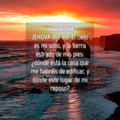 Picture 04 - Isaías 66:1 RVA - JEHOVA dijo así: El cielo es mi solio, y la - Bible Verse Picture
