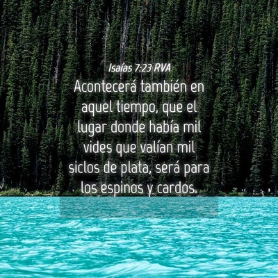 Picture 04 - Isaías 7:23 RVA - Acontecerá también en aquel tiempo, que el - Bible Verse Picture