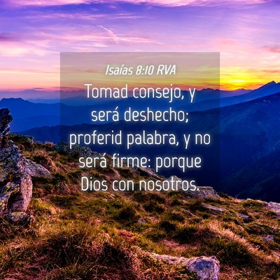 Picture 04 - Isaías 8:10 RVA - Tomad consejo, y será deshecho; proferid - Bible Verse Picture