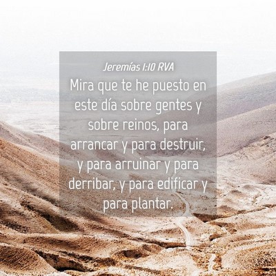 Picture 04 - Jeremías 1:10 RVA - Mira que te he puesto en este día sobre gentes y - Bible Verse Picture