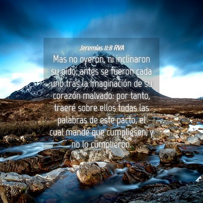 Picture 04 - Jeremías 11:8 RVA - Mas no oyeron, ni inclinaron su oído, antes se - Bible Verse Picture