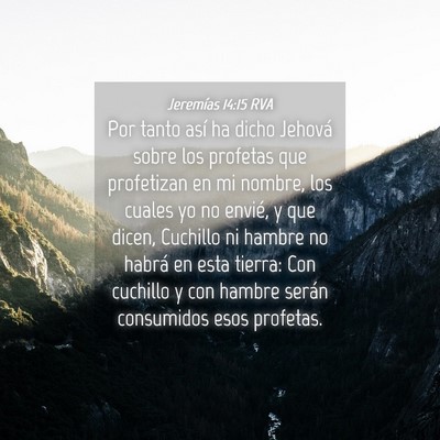Picture 04 - Jeremías 14:15 RVA - Por tanto así ha dicho Jehová sobre los - Bible Verse Picture