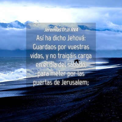 Picture 04 - Jeremías 17:21 RVA - Así ha dicho Jehová: Guardaos por vuestras - Bible Verse Picture
