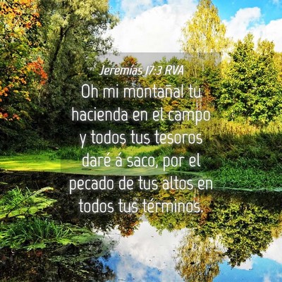 Picture 04 - Jeremías 17:3 RVA - Oh mi montaña! tu hacienda en el campo y todos - Bible Verse Picture