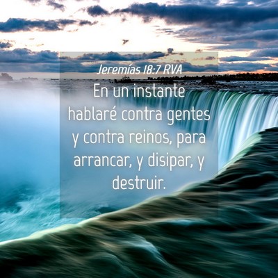 Picture 04 - Jeremías 18:7 RVA - En un instante hablaré contra gentes y contra - Bible Verse Picture