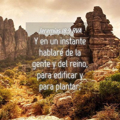 Picture 04 - Jeremías 18:9 RVA - Y en un instante hablaré de la gente y del - Bible Verse Picture