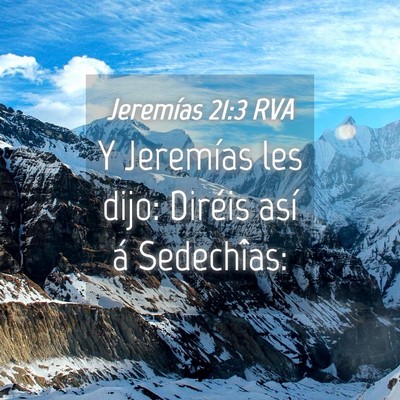 Picture 04 - Jeremías 21:3 RVA - Y Jeremías les dijo: Diréis así á - Bible Verse Picture