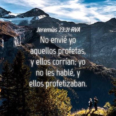 Picture 04 - Jeremías 23:21 RVA - No envié yo aquellos profetas, y ellos corrían: - Bible Verse Picture