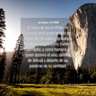 Picture 04 - Jeremías 23:9 RVA - A causa de los profetas mi corazón está - Bible Verse Picture