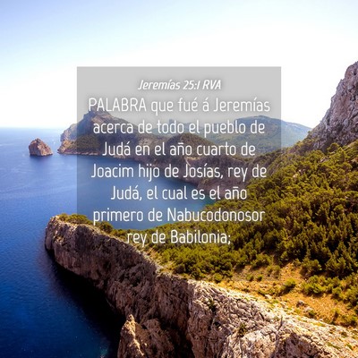 Picture 04 - Jeremías 25:1 RVA - PALABRA que fué á Jeremías acerca de todo el - Bible Verse Picture