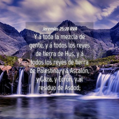 Picture 04 - Jeremías 25:20 RVA - Y á toda la mezcla de gente, y á todos los - Bible Verse Picture