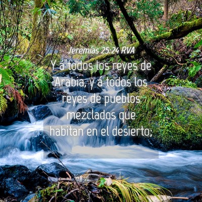 Picture 04 - Jeremías 25:24 RVA - Y á todos los reyes de Arabia, y á todos los - Bible Verse Picture