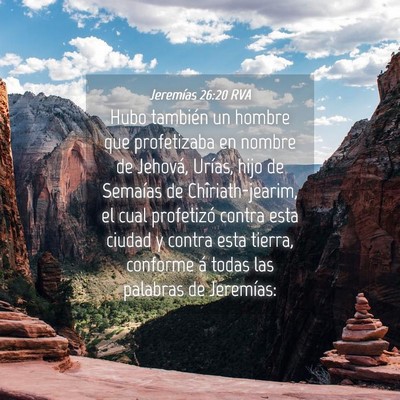Picture 04 - Jeremías 26:20 RVA - Hubo también un hombre que profetizaba en nombre - Bible Verse Picture