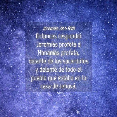 Picture 04 - Jeremías 28:5 RVA - Entonces respondió Jeremías profeta á - Bible Verse Picture