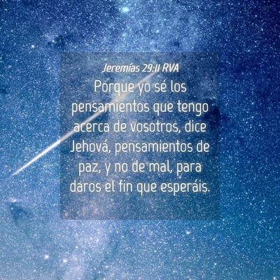 Picture 04 - Jeremías 29:11 RVA - Porque yo sé los pensamientos que tengo acerca - Bible Verse Picture