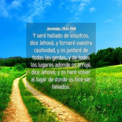 Picture 04 - Jeremías 29:14 RVA - Y seré hallado de vosotros, dice Jehová, y - Bible Verse Picture