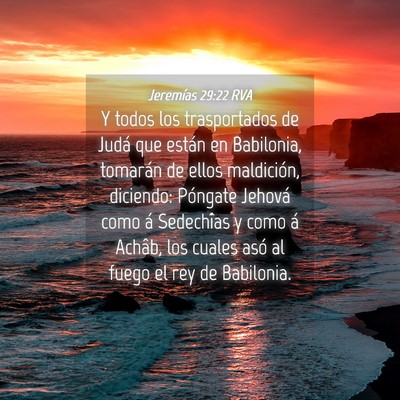 Picture 04 - Jeremías 29:22 RVA - Y todos los trasportados de Judá que están en - Bible Verse Picture