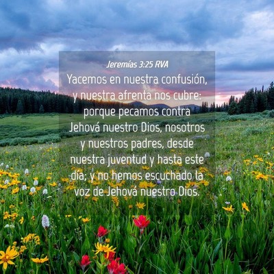 Picture 04 - Jeremías 3:25 RVA - Yacemos en nuestra confusión, y nuestra afrenta - Bible Verse Picture
