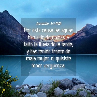 Picture 04 - Jeremías 3:3 RVA - Por esta causa las aguas han sido detenidas, y - Bible Verse Picture