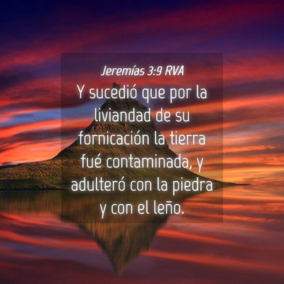 Picture 04 - Jeremías 3:9 RVA - Y sucedió que por la liviandad de su - Bible Verse Picture