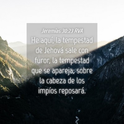 Picture 04 - Jeremías 30:23 RVA - He aquí, la tempestad de Jehová sale con furor, - Bible Verse Picture