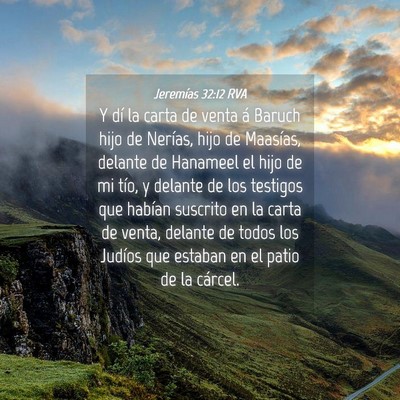 Picture 04 - Jeremías 32:12 RVA - Y dí la carta de venta á Baruch hijo de - Bible Verse Picture