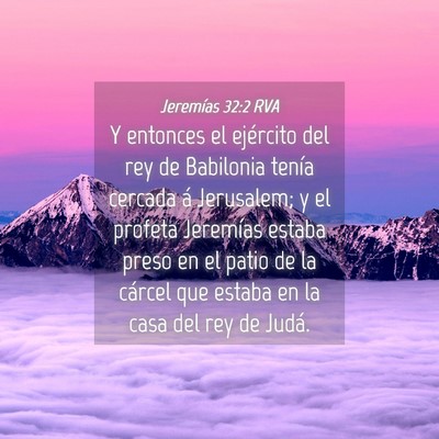 Picture 04 - Jeremías 32:2 RVA - Y entonces el ejército del rey de Babilonia - Bible Verse Picture