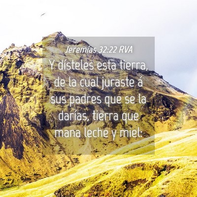 Picture 04 - Jeremías 32:22 RVA - Y dísteles esta tierra, de la cual juraste á - Bible Verse Picture