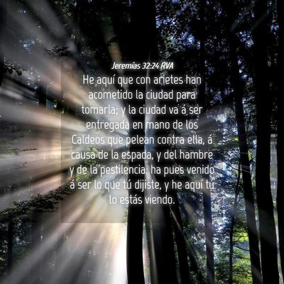 Picture 04 - Jeremías 32:24 RVA - He aquí que con arietes han acometido la ciudad - Bible Verse Picture