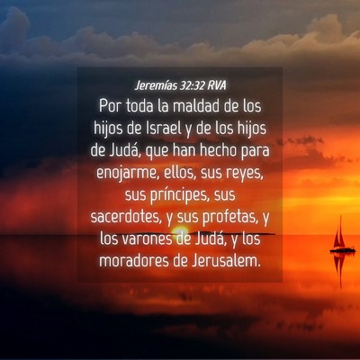 Picture 04 - Jeremías 32:32 RVA - Por toda la maldad de los hijos de Israel y de - Bible Verse Picture