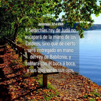 Picture 04 - Jeremías 32:4 RVA - Y Sedechîas rey de Judá no escapará de la mano - Bible Verse Picture