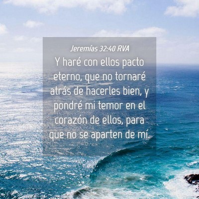 Picture 04 - Jeremías 32:40 RVA - Y haré con ellos pacto eterno, que no tornaré - Bible Verse Picture