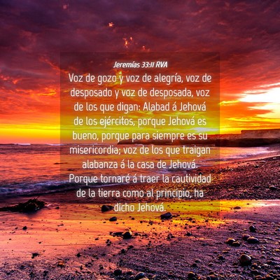 Picture 04 - Jeremías 33:11 RVA - Voz de gozo y voz de alegría, voz de desposado y - Bible Verse Picture