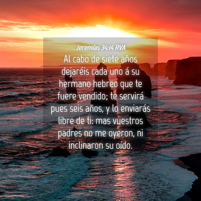 Picture 04 - Jeremías 34:14 RVA - Al cabo de siete años dejaréis cada uno á su - Bible Verse Picture