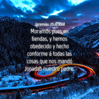 Picture 04 - Jeremías 35:10 RVA - Moramos pues en tiendas, y hemos obedecido y - Bible Verse Picture