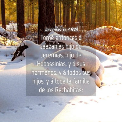 Picture 04 - Jeremías 35:3 RVA - Tomé entonces á Jaazanías hijo de Jeremías, - Bible Verse Picture