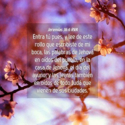 Picture 04 - Jeremías 36:6 RVA - Entra tú pues, y lee de este rollo que - Bible Verse Picture
