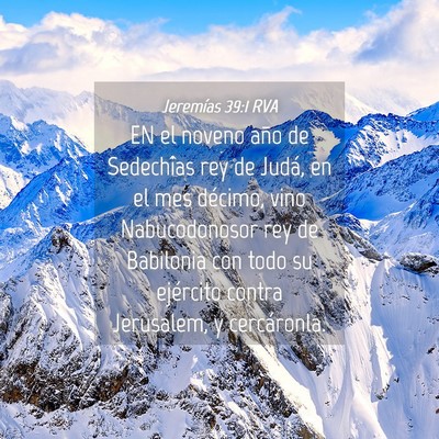 Picture 04 - Jeremías 39:1 RVA - EN el noveno año de Sedechîas rey de Judá, en - Bible Verse Picture