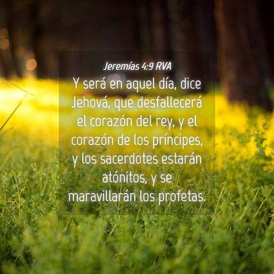 Picture 04 - Jeremías 4:9 RVA - Y será en aquel día, dice Jehová, que - Bible Verse Picture