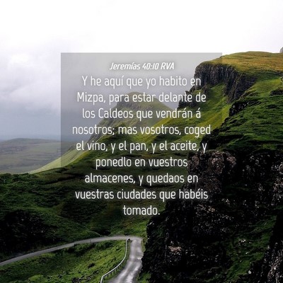 Picture 04 - Jeremías 40:10 RVA - Y he aquí que yo habito en Mizpa, para estar - Bible Verse Picture