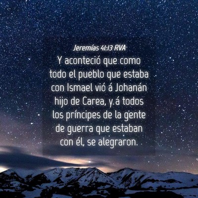 Picture 04 - Jeremías 41:13 RVA - Y aconteció que como todo el pueblo que estaba - Bible Verse Picture