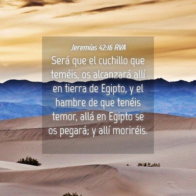 Picture 04 - Jeremías 42:16 RVA - Será que el cuchillo que teméis, os alcanzará - Bible Verse Picture