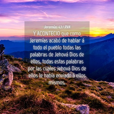 Picture 04 - Jeremías 43:1 RVA - Y ACONTECIO que como Jeremías acabó de hablar - Bible Verse Picture
