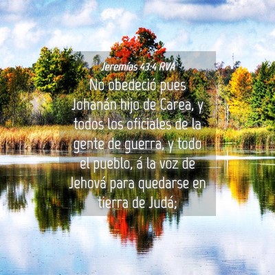 Picture 04 - Jeremías 43:4 RVA - No obedeció pues Johanán hijo de Carea, y todos - Bible Verse Picture
